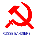 ROSSE BANDIERE sito comunista di politica e di cultura